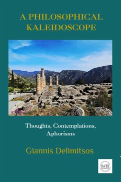 A Philosophical Kaleidoscope (eBook, ePUB) - Delimitsos, Giannis