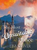 The Most Unsuitable Prince (Another Arranged Marriage Series, #8) (eBook, ePUB) The Most Unsuitable Prince (Another Arranged Marriage Series, #8) (eBook, ePUB)