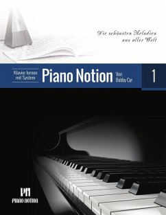 Cover Klavier Lernen mit System Piano Notion 1 (Die Schönsten Melodien aus Aller Welt) (eBook, ePUB)