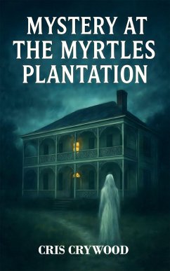Cover Mystery at the Myrtles Plantation (Haunted House Mysteries, #3) (eBook, ePUB)