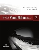 Método Piano Notion 2 (Las Melodías Más Bellas de Todo el Mundo) (eBook, ePUB) Método Piano Notion 2 (Las Melodías Más Bellas de Todo el Mundo) (eBook, ePUB)