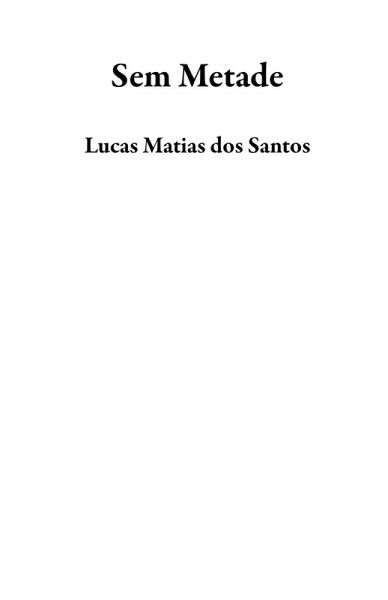 Sem Metade (eBook, ePUB) Sem Metade (eBook, ePUB)