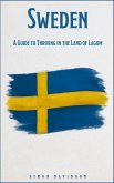 Sweden: A Guide to Thriving in the Land of Lagom (eBook, ePUB)
