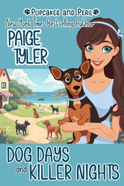 Dog Days and Killer Nights (Pupcakes and Peril, #3) (eBook, ePUB) - Tyler, Paige Dog Days and Killer Nights (Pupcakes and Peril, #3) (eBook, ePUB) - Tyler, Paige