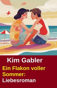 Cover Ein Flakon voller Sommer: Liebesroman (eBook, ePUB)