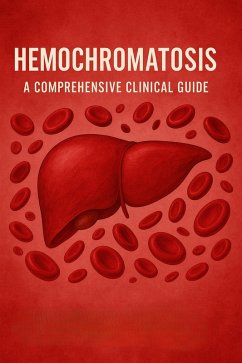Cover Hemochromatosis - A Comprehensive Clinical Guide (eBook, ePUB)