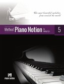 Piano Notion Method 5 (The Most Beautiful Melodies from Around the World) (eBook, ePUB)