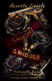 Caught In The Middle (Redeemable Series, #1) (eBook, ePUB) Caught In The Middle (Redeemable Series, #1) (eBook, ePUB)