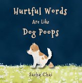 Hurtful Words Are Like Dog Poops (eBook, ePUB)