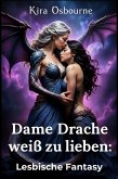 Dame Drache weiß zu lieben: Lesbische Fantasy (Die Azuiron Saga) (eBook, ePUB)