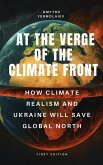 At the verge of the climate front. How climate realism and Ukraine will save Global North (eBook, ePUB)