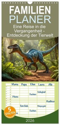Familienplaner 2026 - Eine Reise in die Vergangenheit - Entdeckung der Tierwelt mit 5 Spalten (Wandkalender, 21 x 45 cm) CALVENDO Familienplaner 2026 - Eine Reise in die Vergangenheit - Entdeckung der Tierwelt mit 5 Spalten (Wandkalender, 21 x 45 cm) CALVENDO