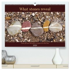 Cover What stones reveal - Stone pictures and poetry to pause for reflection (High Quality Premium Wall Calendar 2026 DIN A2 landscape),CALVENDO 12 Month Wall Calendar
