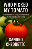 Who Picked My Tomato (eBook, ePUB) Who Picked My Tomato (eBook, ePUB)
