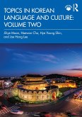 Topics in Korean Language and Culture: Volume Two (eBook, PDF) Topics in Korean Language and Culture: Volume Two (eBook, PDF)