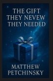 The Gift They Never Knew They Needed (eBook, ePUB)