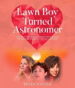 LAWN BOY TURNED ASTRONOMER (eBook, ePUB) - Kistler, Brian