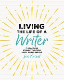 Living the Life of a Writer (eBook, ePUB)