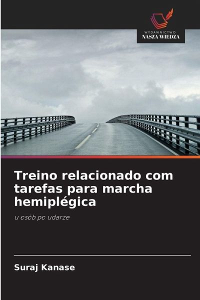 Treino relacionado com tarefas para marcha hemiplégica Treino relacionado com tarefas para marcha hemiplégica