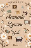 Sevmenin Zamani Yok Sevmenin Zamani Yok