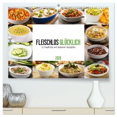 Cover Fleischlos glücklich - 12 Foodfotos mit leckeren Rezepten (hochwertiger Premium Wandkalender 2026 DIN A2 quer), Kunstdruck in Hochglanz