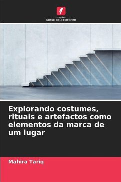 Explorando costumes, rituais e artefactos como elementos da marca de um lugar Cover Explorando costumes, rituais e artefactos como elementos da marca de um lugar