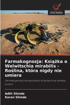 Cover Farmakognozja: Ksi¿¿ka o Welwitschia mirabilis - Ro¿lina, która nigdy nie umiera