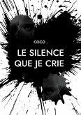Le silence que je crie