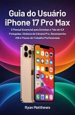 Guia do Usuário iPhone 17 Pro Max (eBook, ePUB)