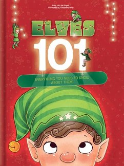 Cover Elves 101: Everything You Need to Know about Elves Funny Christmas Picture Book for Kids Ages 5-9