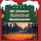 Der ultimative Basketball-Adventskalender Der ultimative Basketball-Adventskalender