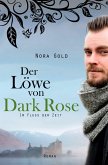 Der Löwe von Dark Rose - Im Fluss der Zeit Der Löwe von Dark Rose - Im Fluss der Zeit
