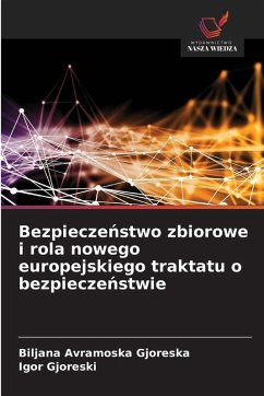 Cover Bezpiecze¿stwo zbiorowe i rola nowego europejskiego traktatu o bezpiecze¿stwie
