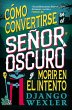 Cómo Convertirse En El Señor Oscuro Y... - Bild 1
