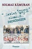 Devlet Cete Olmasin Dediginizde