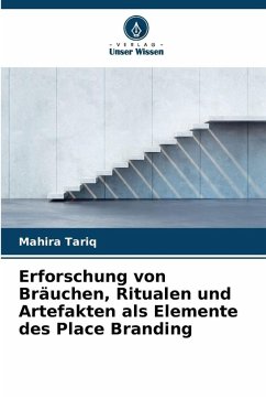 Cover Erforschung von Bräuchen, Ritualen und Artefakten als Elemente des Place Branding
