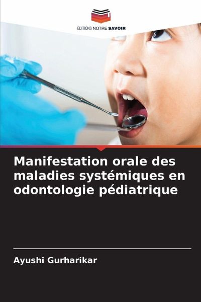 Manifestation orale des maladies systémiques en odontologie pédiatrique Manifestation orale des maladies systémiques en odontologie pédiatrique