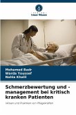 Schmerzbewertung und -management bei kritisch kranken Patienten Schmerzbewertung und -management bei kritisch kranken Patienten