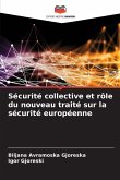 Sécurité collective et rôle du nouveau traité sur la sécurité européenne