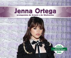Jenna Ortega: Protagonista de Scream Y de Wednesday (Jenna Ortega: Scream Queen & Star of Wednesday) - Hansen, Grace