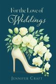 For the Love of Weddings (eBook, ePUB)