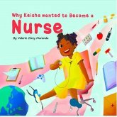 Why Keisha Wanted To Become A Nurse #1 (eBook, ePUB)