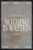 Nothing Is Wasted (eBook, ePUB)