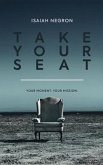 Take Your Seat (eBook, ePUB)