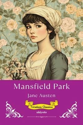 Mansfield Park Timeless Classics (eBook, ePUB) Mansfield Park Timeless Classics (eBook, ePUB)