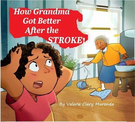How Grandma Got Better After The Stroke! (eBook, ePUB) How Grandma Got Better After The Stroke! (eBook, ePUB)
