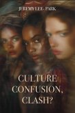 Culture Confusion, Clash? (eBook, ePUB) Culture Confusion, Clash? (eBook, ePUB)