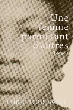 Cover Une Femme Parmi Tant D'autres Tome 1 (eBook, ePUB)