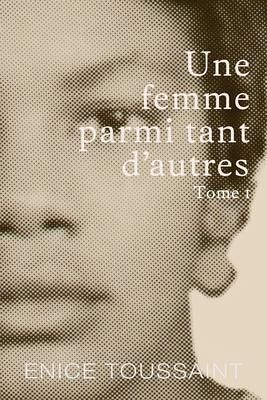 Une Femme Parmi Tant D'autres Tome 1 (eBook, ePUB) Une Femme Parmi Tant D'autres Tome 1 (eBook, ePUB)