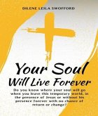 Your Soul Will Live Forever (eBook, ePUB) Your Soul Will Live Forever (eBook, ePUB)